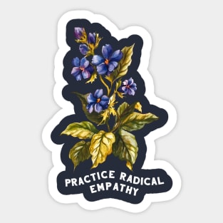 Practice Radical Empathy Sticker